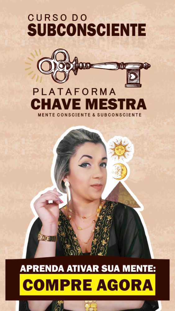 PLATAFORMA CHAVE MESTRA - CURSO DO SUBCONSCIENTE -MORGANA CARVALHO - MENTORA DE MENTALIDADE - PRIMEIRO PASSO 
